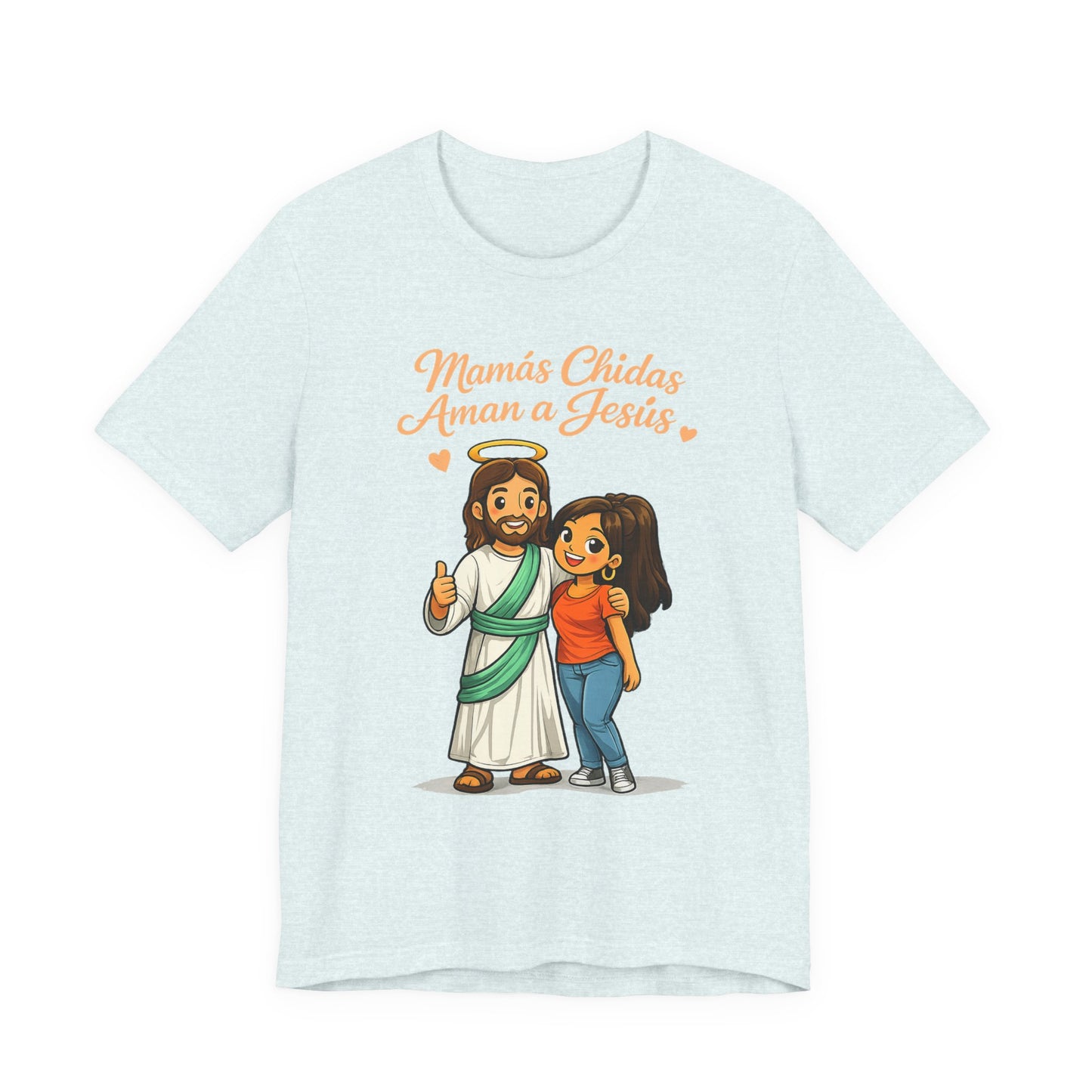 "Mamás Chidas Aman a Jesús" T-Shirt | Proverbs 31:28