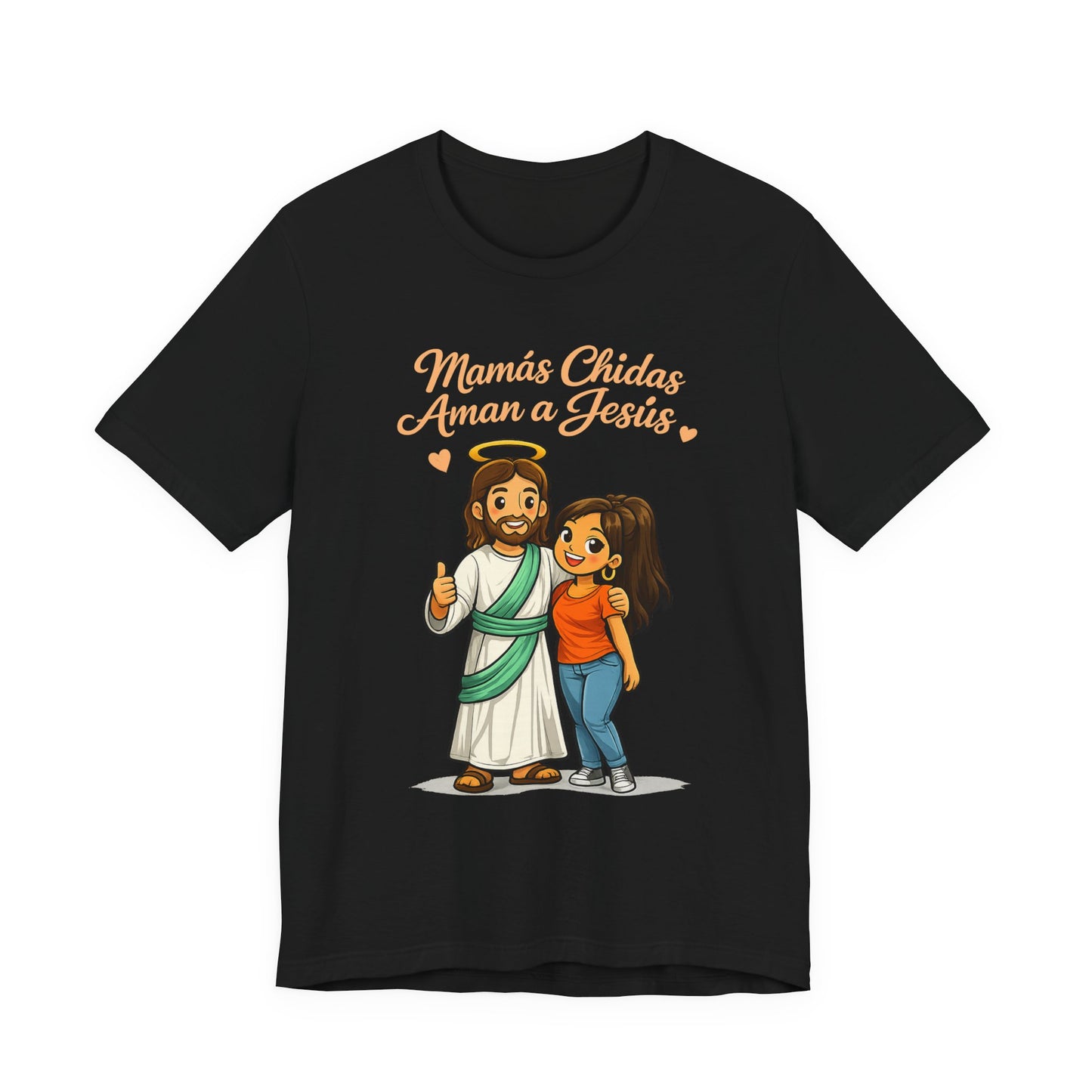 "Mamás Chidas Aman a Jesús" T-Shirt | Proverbs 31:28