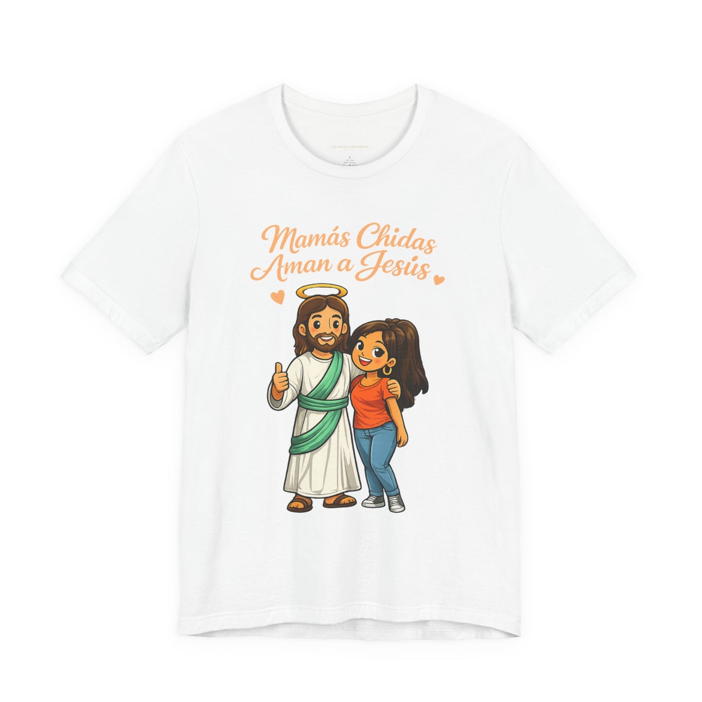"Mamás Chidas Aman a Jesús" T-Shirt | Proverbs 31:28