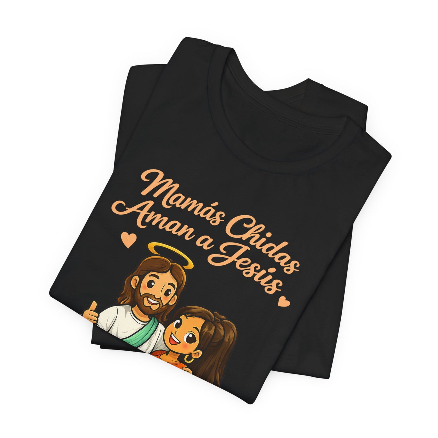 "Mamás Chidas Aman a Jesús" T-Shirt | Proverbs 31:28